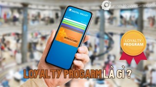 LOYALTY PROGRAM  - chương trình khách hàng thân thiết  là gì ? 7 lưu ý quan trọng khi triển khai chương trình Loyalty