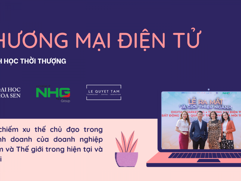 Lễ ra mắt và giới thiệu ngành học mới: THƯƠNG MẠI ĐIỆN TỬ