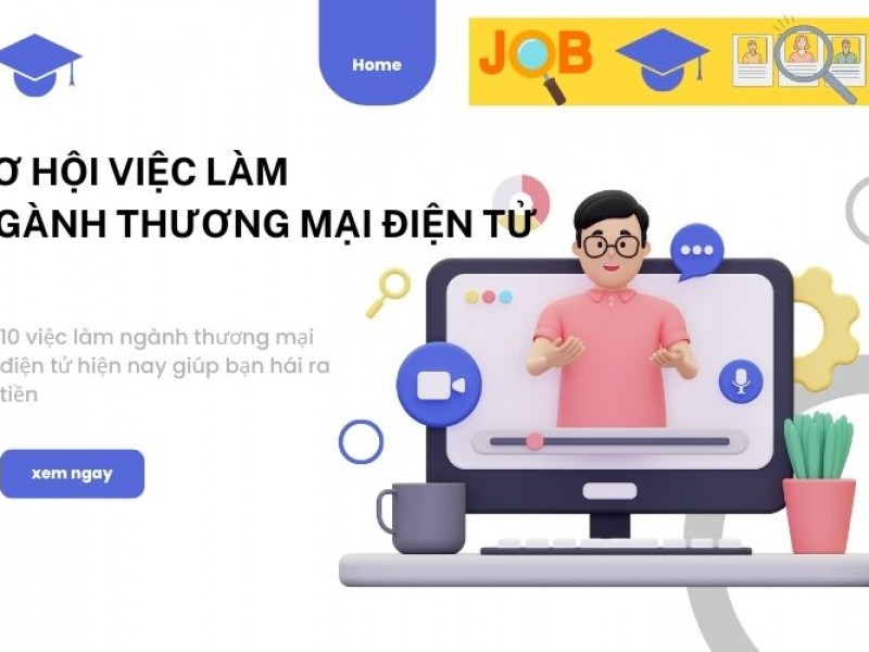 Học ngành Thương mại điện tử ra trường làm công việc gì ?
